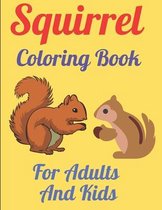 Squirrel Coloring Book For Adults And Kids: 49 Stress Relieving Animals Designs