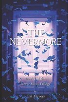 The Never Mind Trilogy-The Nevermore