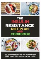 The Insulin Resistance Diet Plan And Cookbook
