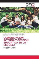 Comunicación Interna Y Gestión Educativa En La Escuela