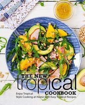 The New Tropical Cookbook