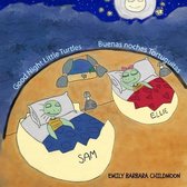 Good Night Little Turtles/ Buenas noches tortuguitas.  Bilingual Version English-Spanish
