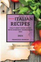 Special Italian Recipes 2021 Second Edition