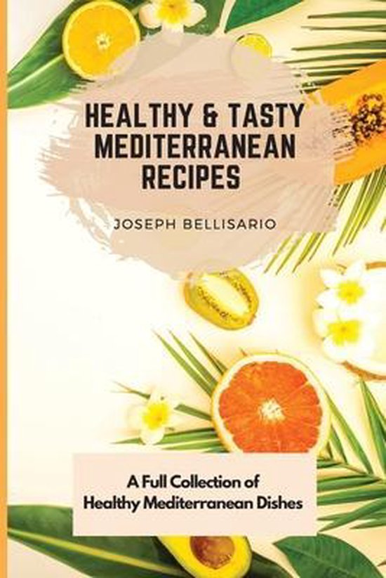 Healthy & Tasty Mediterranean Recipes - cover