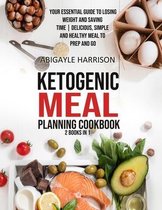 Ketogenic Meal Planning Cookbook [2 in 1]