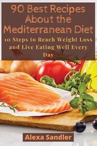 90 Best Recipes About the Mediterranean Diet