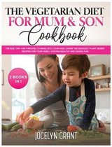 The Vegetarian Diet for Mum and Son Cookbook