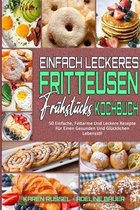 Einfach Leckeres Fritteusen-Fruhstucks-Kochbuch
