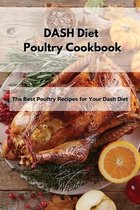 DASH Diet Poultry Cookbook