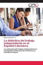 La didáctica del trabajo independiente en el Español-Literatura