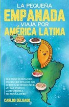 Kurzgeschichten Und Erzählungen Rund Um Lateinamerika Zum Lernen der Spanischen Sprache-La pequeña empanada viaja por América Latina