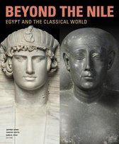 Beyond the Nile - Egypt and the Classical World