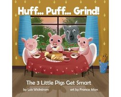 Huff... Puff... Grind! The 3 Little Pigs Get Smart