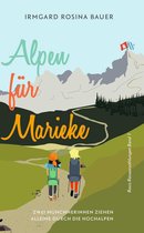 Rosis Reiseerzählungen 1/5 - Alpen für Marieke