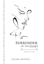 Surrender of the Heart - Celine Wetzels (Dichtbundel)