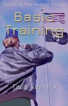 Healing Trilogy- Basic Training