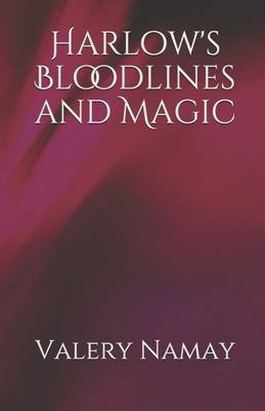 Harlow's Bloodlines and Magic - cover