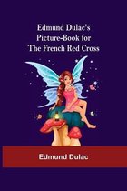 Edmund Dulac'S Picture-Book For The French Red Cross