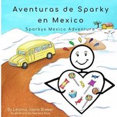 Sparky's Mexico Adventure