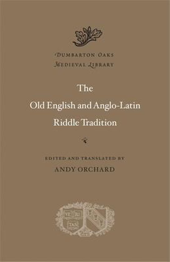 Dumbarton Oaks Medieval Library-The Old English and Anglo-Latin Riddle Tradition