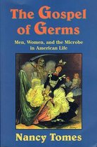 Gospel Of Germs Men Women And The Microb
