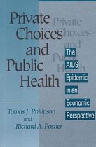 Private Choices & Public Health - The AIDS Epidemic in an Economic Perspective