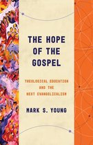 Theological Education Between the Times (Tebt)-The Hope of the Gospel