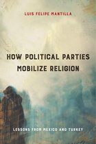 Religious Engagement in Democratic Politics - How Political Parties Mobilize Religion