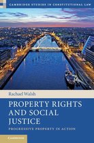 Cambridge Studies in Constitutional Law - Property Rights and Social Justice