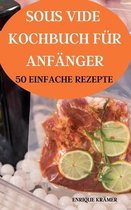 Sous Vide Kochbuch Fur Anfanger 50 Einfache Rezepte