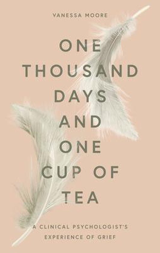 One Thousand Days and One Cup of Tea A Clinical Psychologist ... - cover