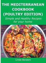 The Mediterranean Cookbook (Poultry Edition)