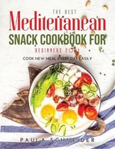 The Best Mediterranean Snack Cookbook for Beginners 2021
