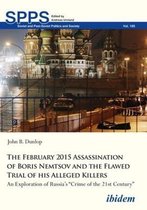 The February 2015 Assassination of Boris Nemtsov – An Exploration of Russia′s "Crime of the 21st Century