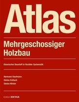DETAIL Construction Manuals- Atlas Mehrgeschossiger Holzbau