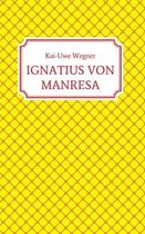 Ignatius Von Manresa