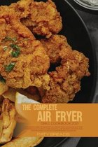 The Complete Air Fryer Grill Cookbook 2021