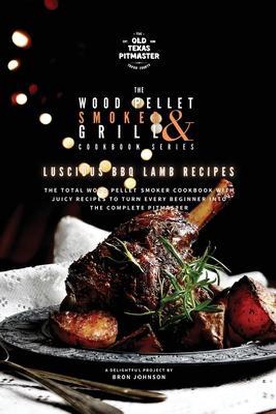 The Wood Pellet Smoker and Grill Cookbook-The Wood Pellet Sm ... - cover