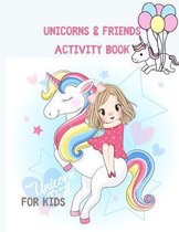 Unicorns & Friends Activity Book for Kids