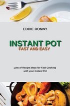 Instant Pot Fast and Easy