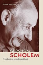 Gershom Scholem - From Berlin to Jerusalem and Back