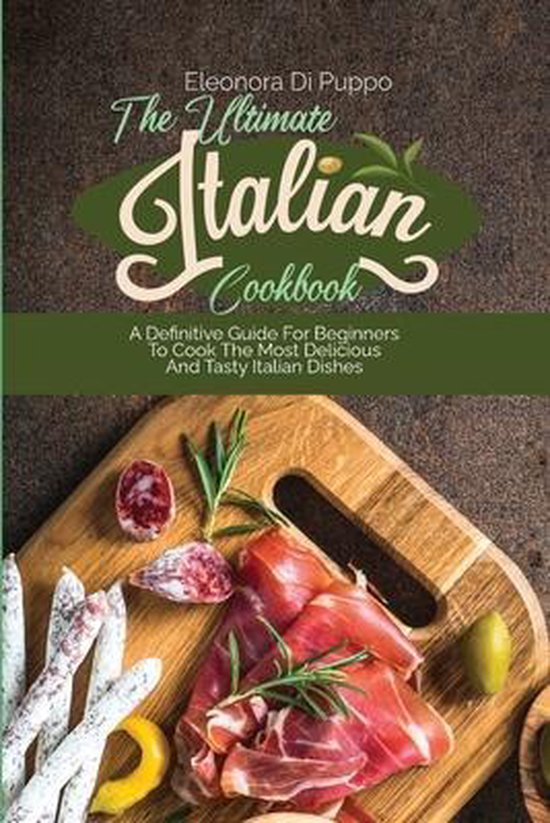 The Ultimate Italian Cookbook Eleonora Di Puppo 9781801770934 Boeken 8714