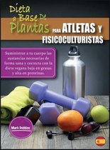 Dieta a Base de Plantas Para Atletas Y Fisicoculturistas