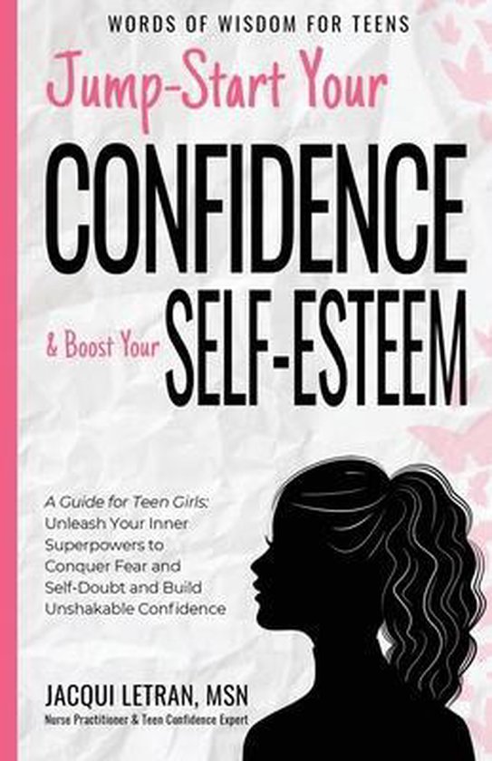 Words of Wisdom for Teens- Jump-Start Your Confidence and Bo ... - cover