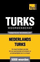 Dutch Collection- Thematische woordenschat Nederlands-Turks - 5000 woorden