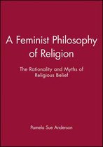 A Feminist Philosophy of Religion