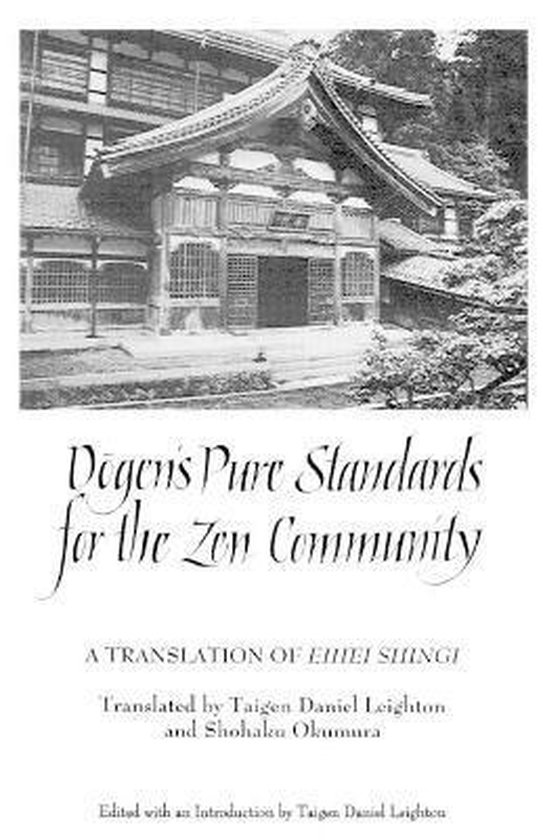 Dogen's Pure Standards for the Zen Community. Een vertaling van Eihei Shingi, vertaald door Taigen Daniel Leighton en Shohaku Okumura.