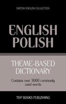 British English Collection- Theme-based dictionary British English-Polish - 3000 words
