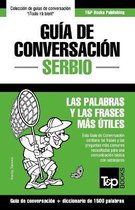 Spanish Collection- Gu�a de Conversaci�n Espa�ol-Serbio y diccionario conciso de 1500 palabras