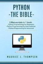 Python: - The Bible- 3 Manuscripts in 1 book